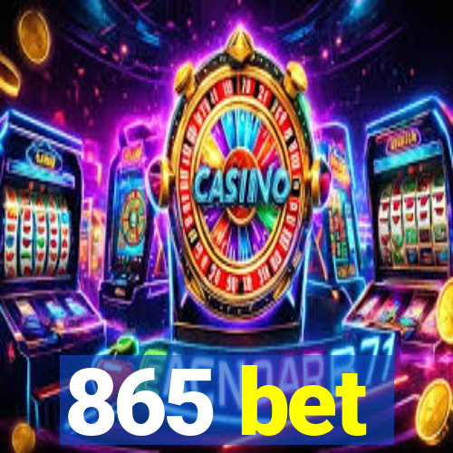 865 bet